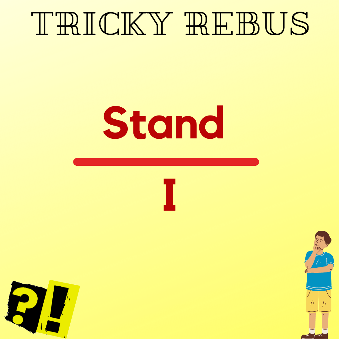 Stand I – Answer | Rebus Brain Teaser