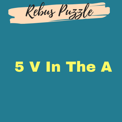 5 V in the A – Brain Teaser with Answer