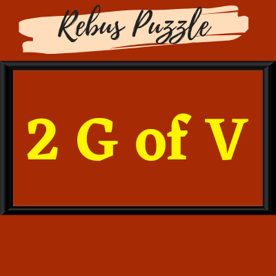 2 G of V – Brain Teaser |Answer