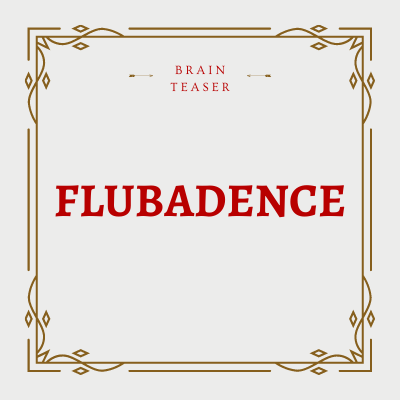 Flubadence Brain Teaser Answer