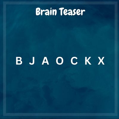 BJAOCKX – Brain Teaser with Answer