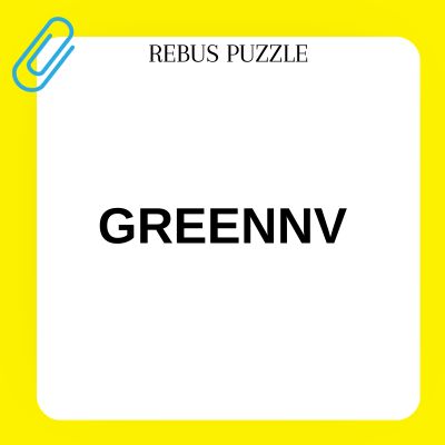 GREENNV – Rebus Riddle With Answer