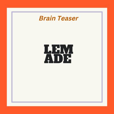 LEM ADE – Rebus Puzzle With Answer | Brain Teasers