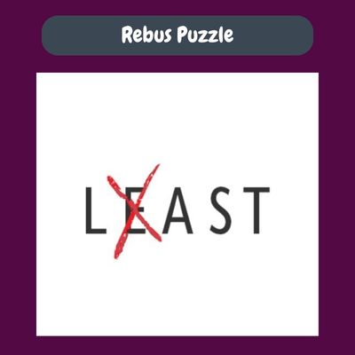 Rebus puzzle – Least with e crossed out | Answer