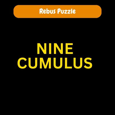 Nine Cumulus – Rebus Puzzle Answer