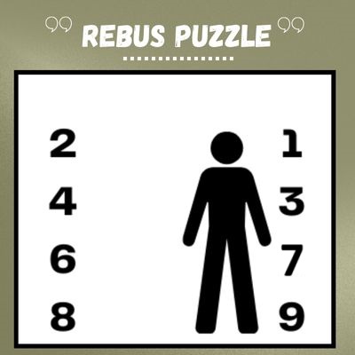 2 4 6 8 MAN 1 3 6 9 – Rebus Puzzle with Answer