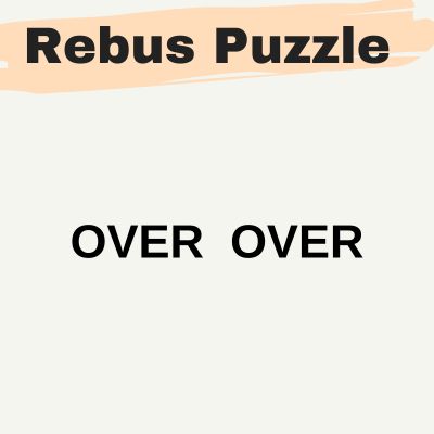 OVER OVER | with Answer – Brain Teaser